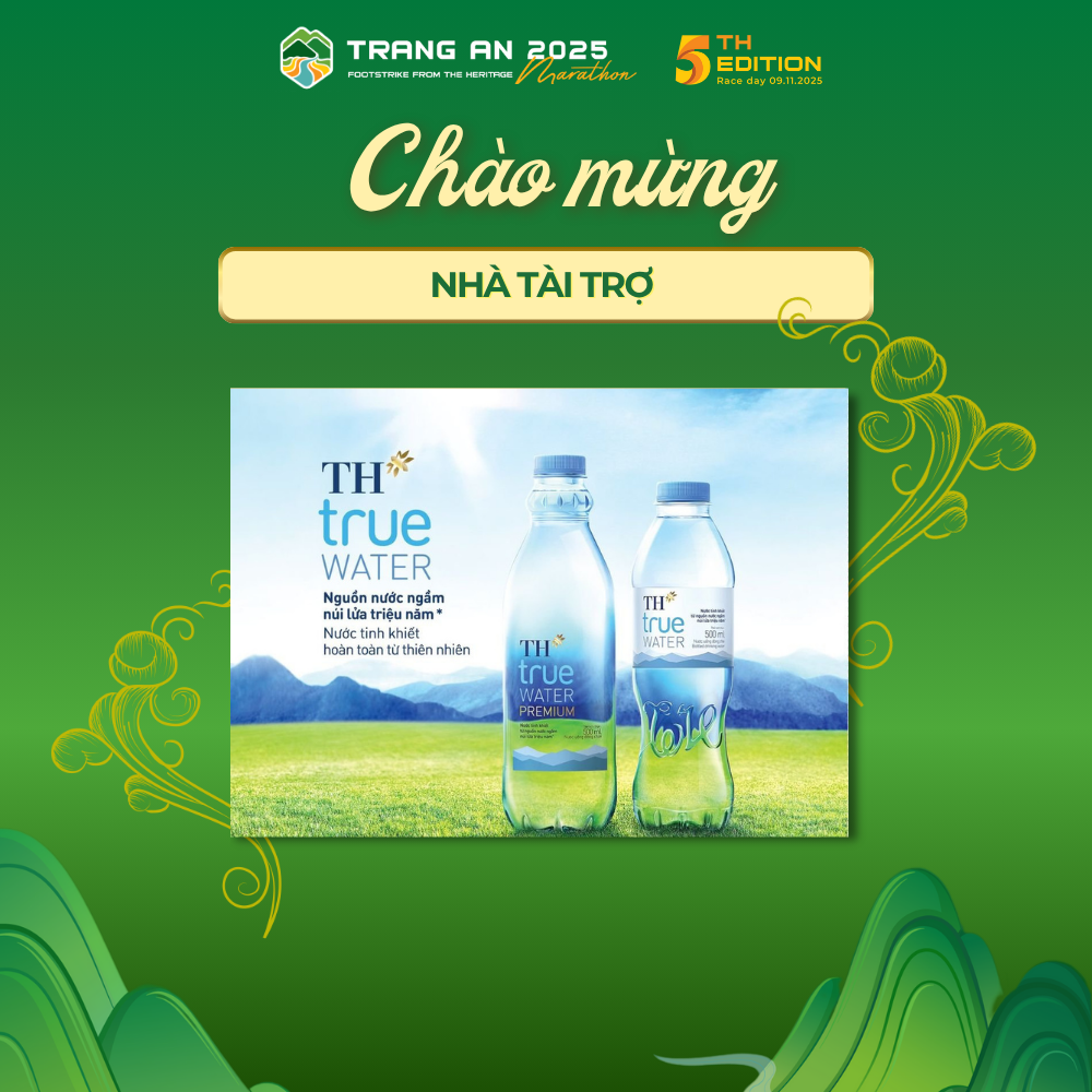 NƯỚC TINH KHIẾT TH TRUE WATER ĐỒNG HÀNH CÙNG TRANG AN MARATHON 2025